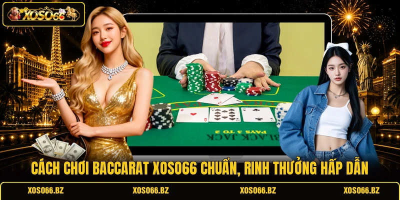 Cách Chơi Baccarat