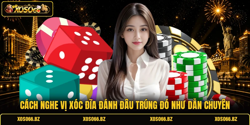 Cách Nghe Vị Xóc Đĩa