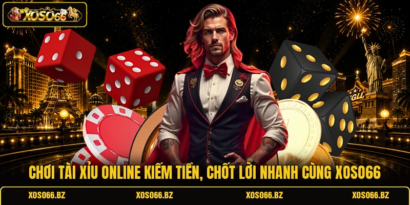 Chơi Tài Xỉu Online Kiếm Tiền