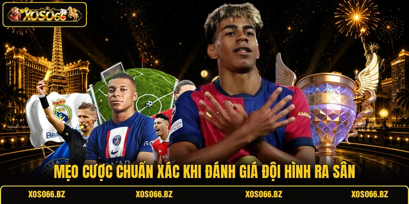 Kèo 3 Cửa Là Gì? Cách Tính Thưởng Và Mẹo Cược Hiệu Quả 3 Mẹo cược chuẩn xác khi đánh giá đội hình ra sân