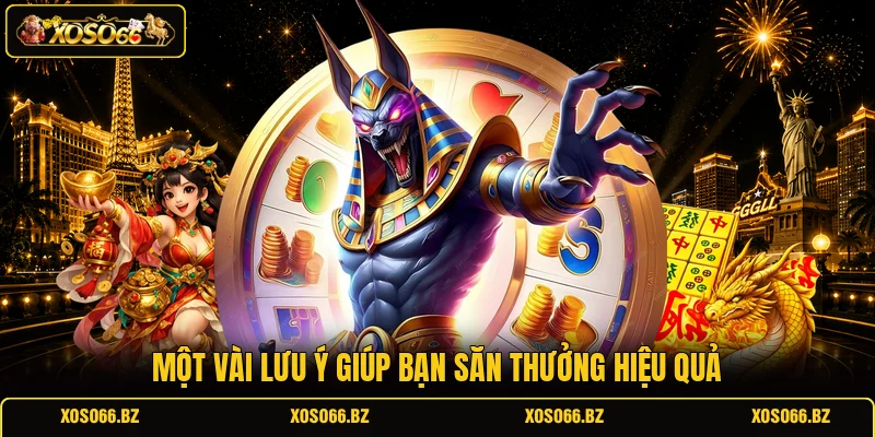 Khung Giờ Nổ Hũ - Bật Mí 3 Thời Điểm Vàng Để Săn Thưởng 3 Một vài lưu ý giúp bạn săn thưởng hiệu quả