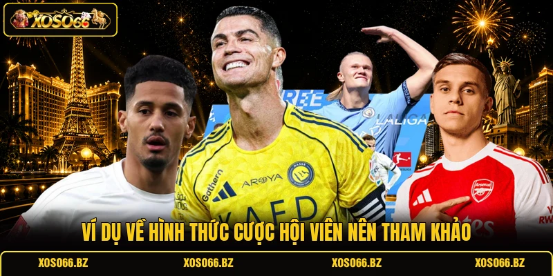 Kèo Giao Bóng Trước Là Gì? Mẹo Đặt Cược Chắc Thắng 99% 2 Ví dụ về hình thức cược hội viên nên tham khảo
