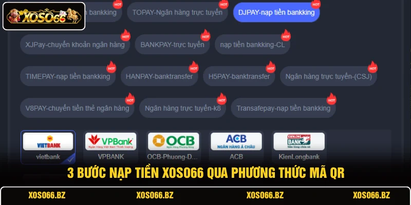 3 bước nạp tiền XOSO66 qua phương thức mã QR