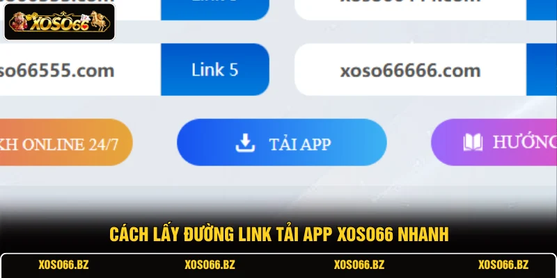 Cách lấy đường link tải app XOSO66 nhanh