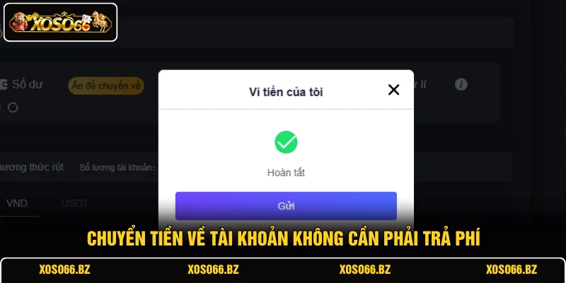 Rút Tiền XOSO66 4 Chuyển tiền về tài khoản không cần phải trả phí