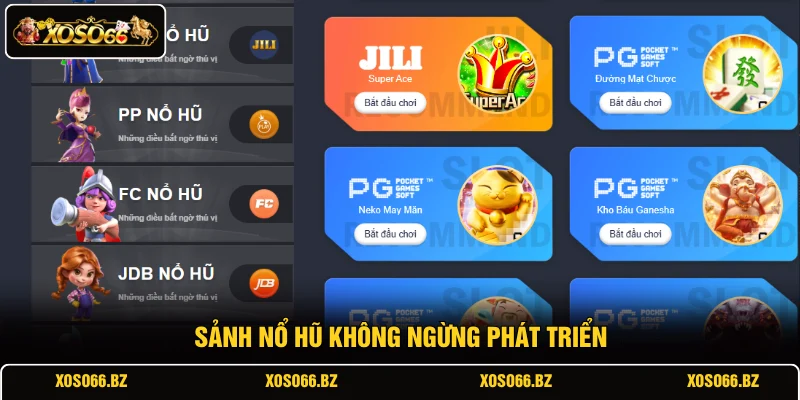 Sảnh nổ hũ không ngừng phát triển