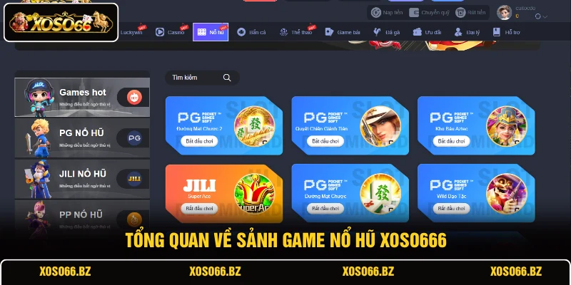 Tổng quan về sảnh game nổ hũ XOSO666