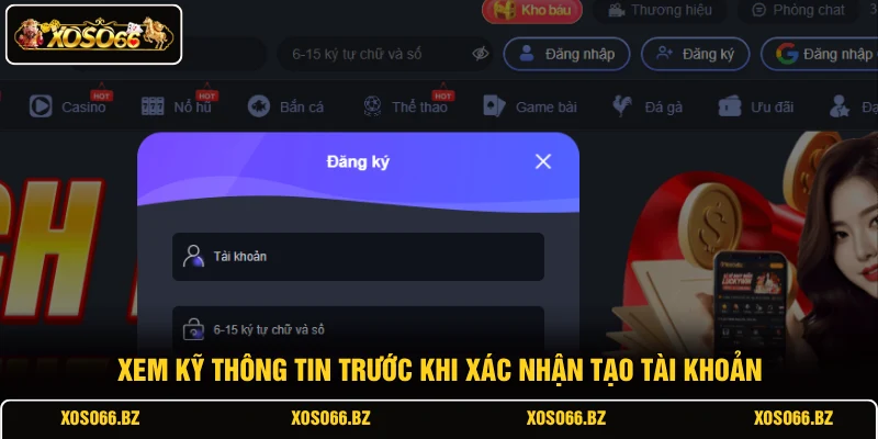 Xem kỹ thông tin trước khi xác nhận tạo tài khoản